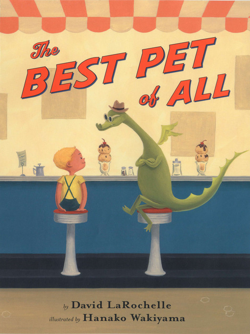 Title details for The Best Pet of All by David LaRochelle - Available